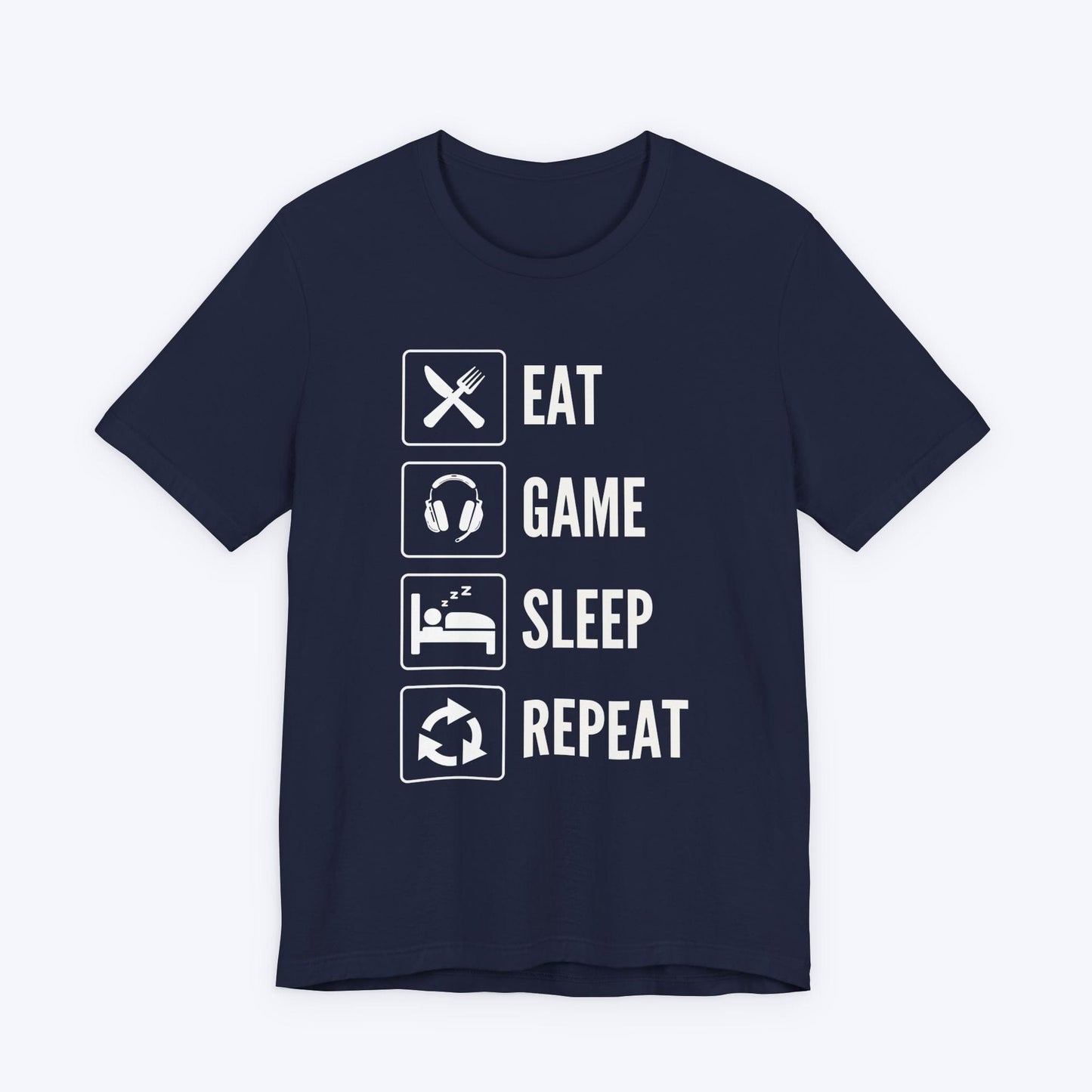T-Shirt Navy / S Eat, Game, Sleep, Repeat T-shirt