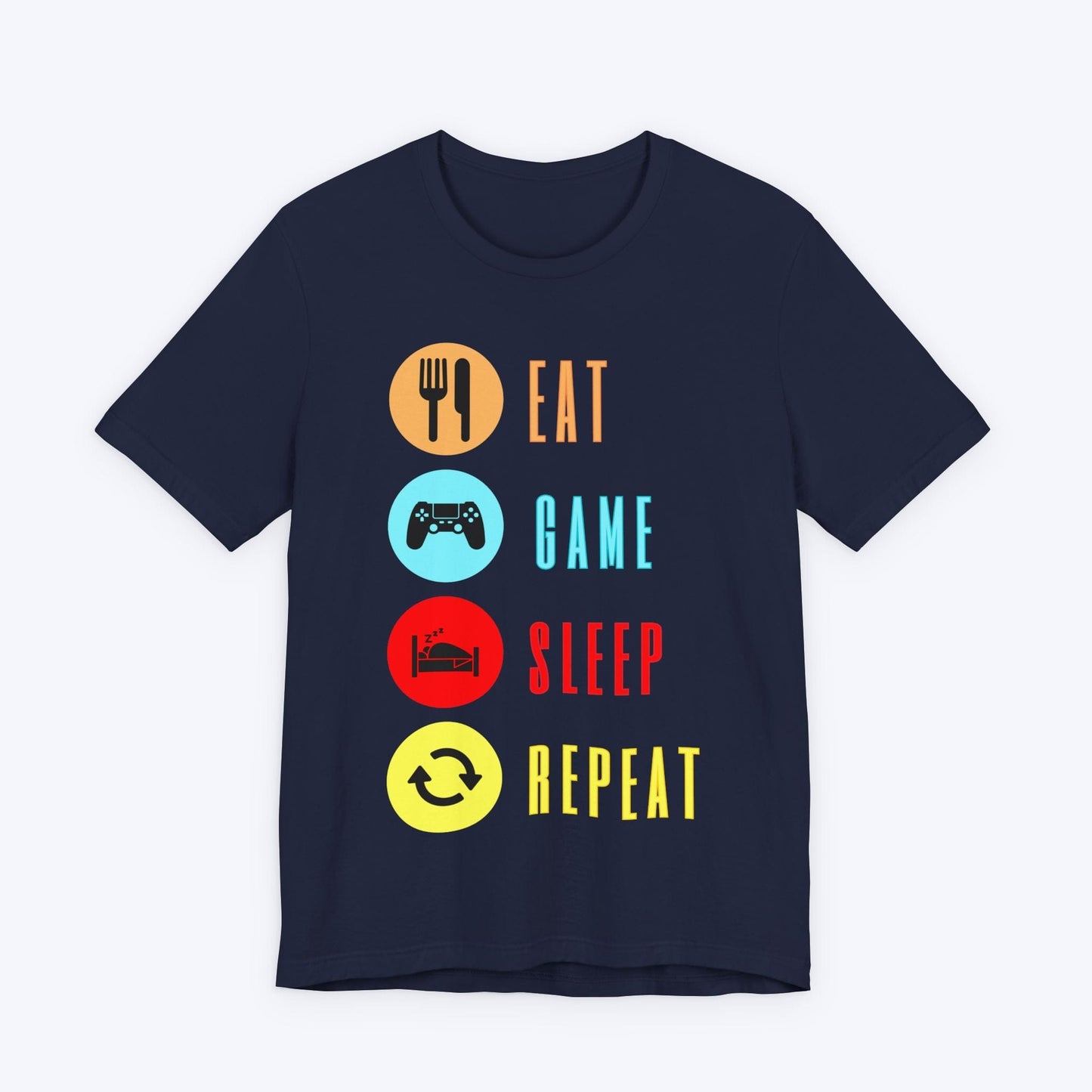 T-Shirt Navy / S Eat, Game, Sleep, Repeat T-shirt
