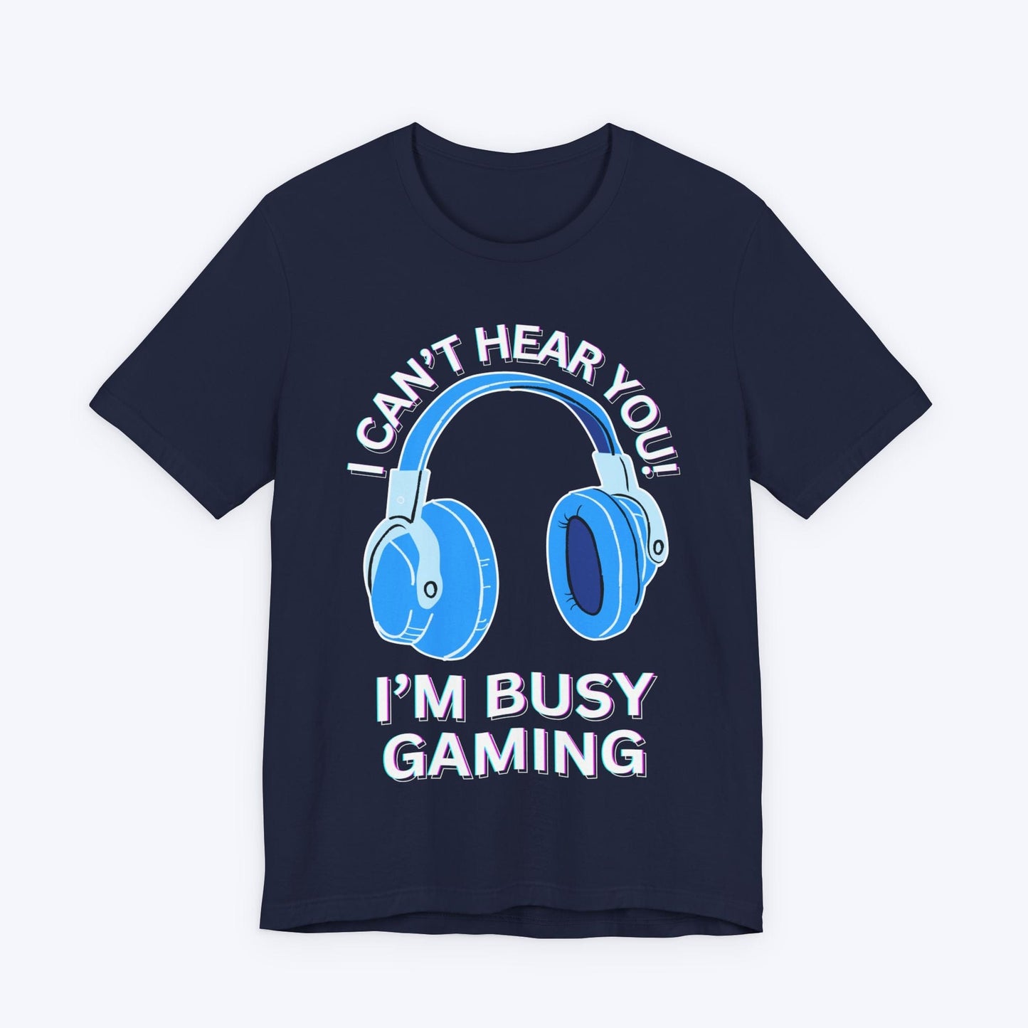 T-Shirt Navy / S I Can't Hear You "Baby Blue" Gaming T-shirt