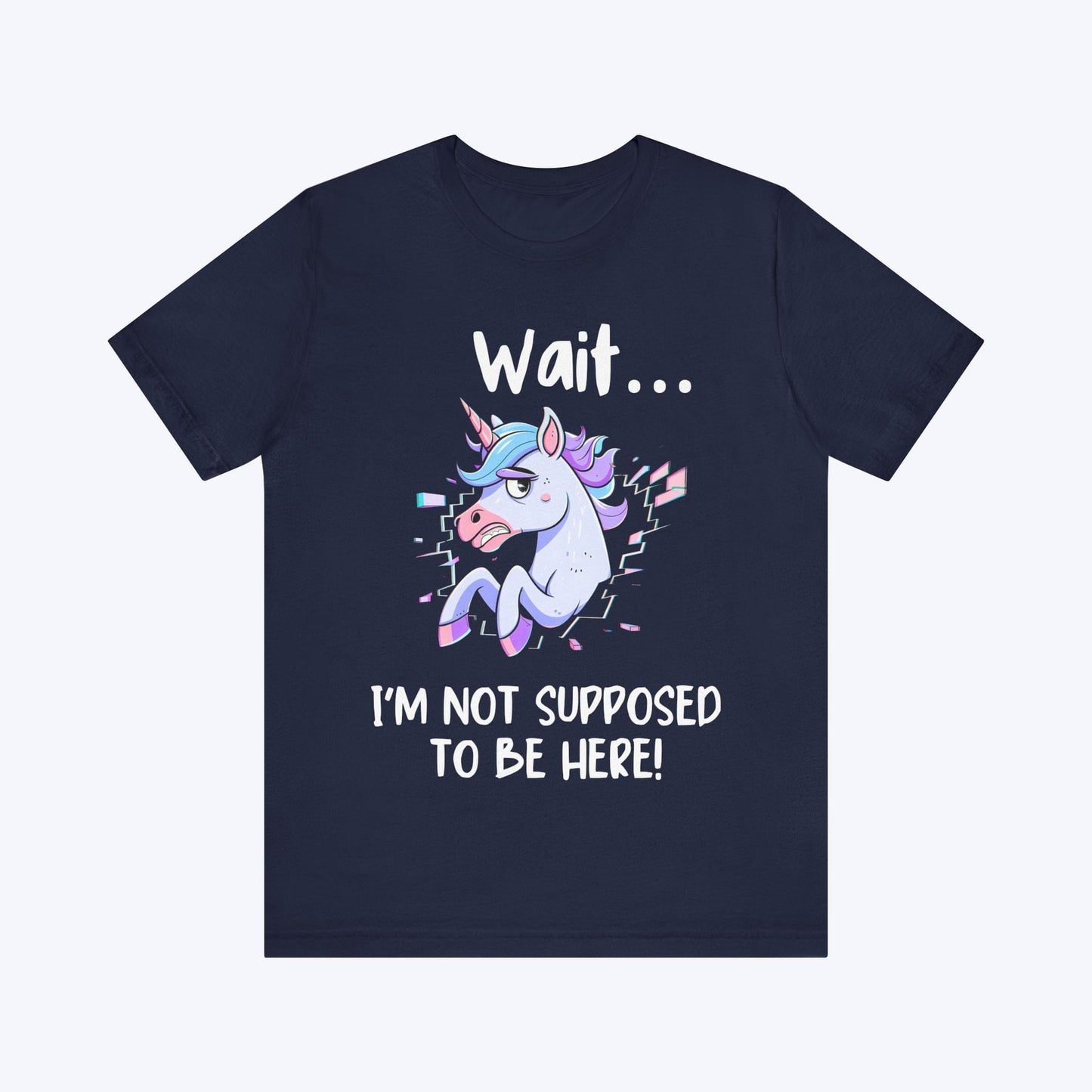 T-Shirt Navy / S I'm Not Supposed to be Here T-shirt
