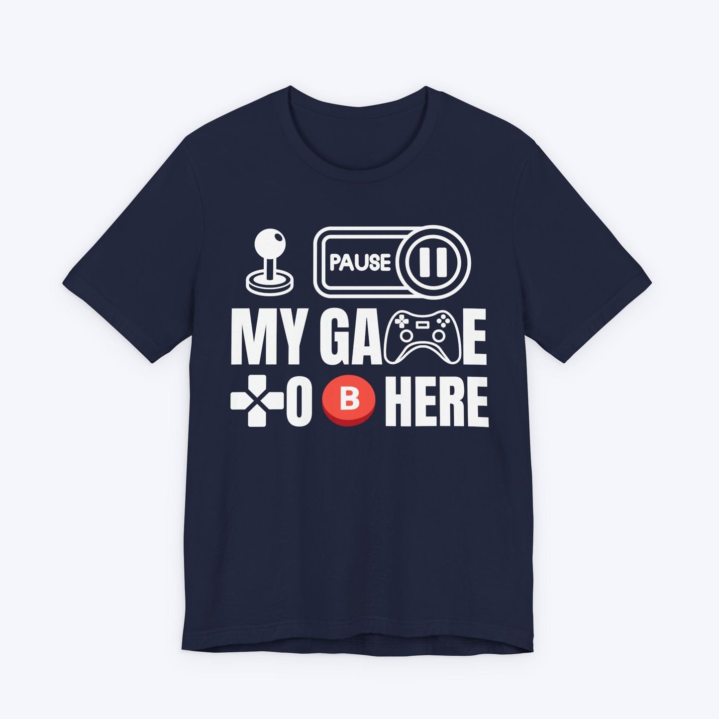 T-Shirt Navy / S I Paused My Game to be Here (Controller) T-shirt