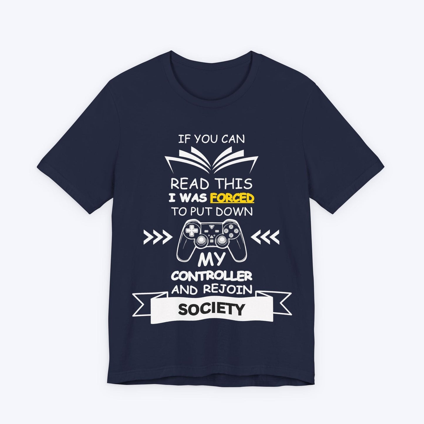T-Shirt Navy / S I Was Forced To Put Down My Controller T-shirt