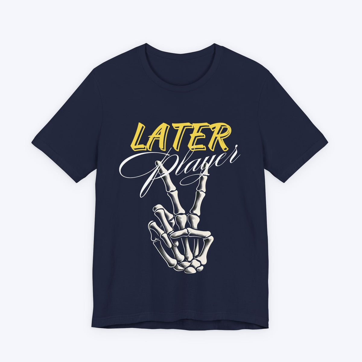 T-Shirt Navy / S Later Player Gamer T-shirt