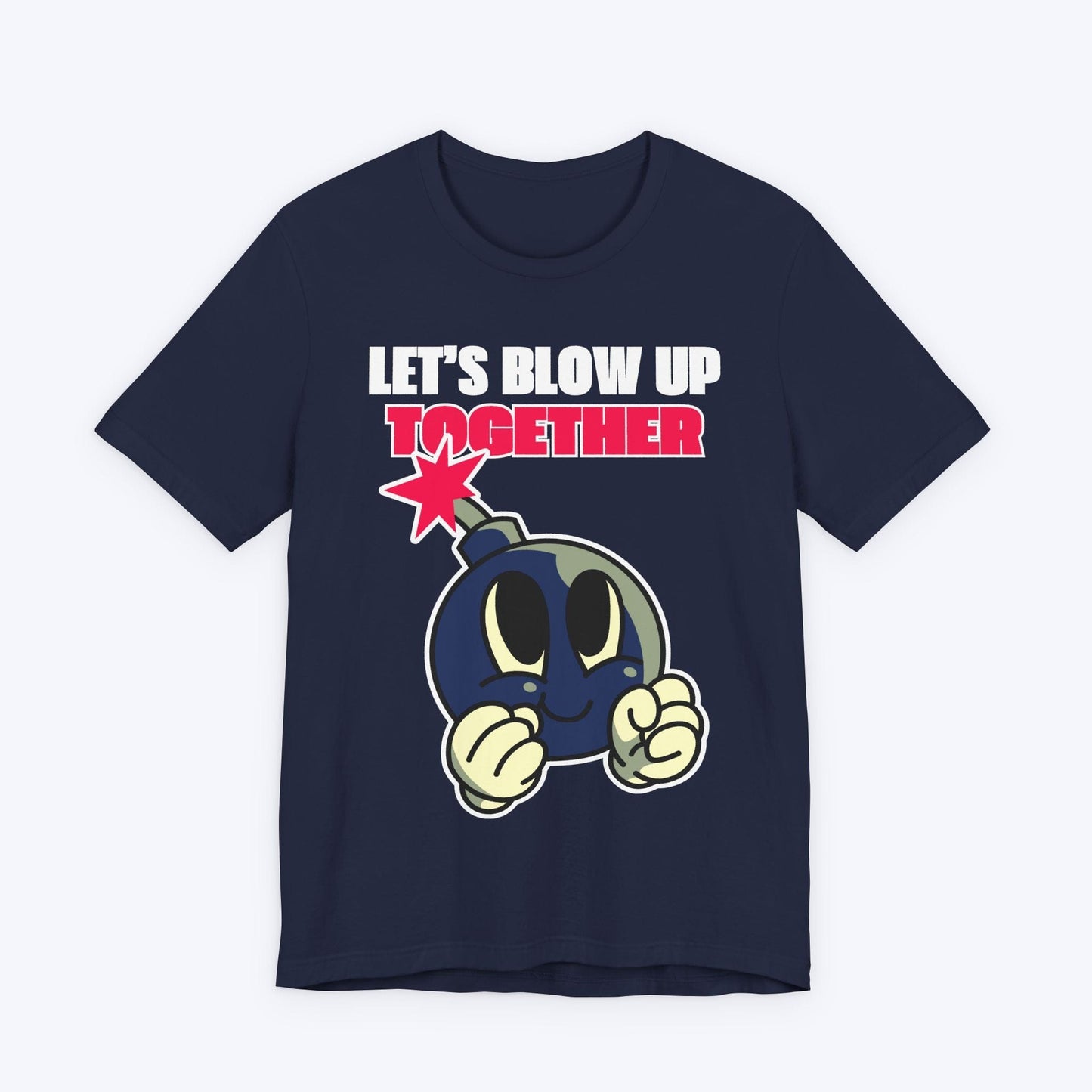 T-Shirt Navy / S Let's Blow Up Together T-shirt