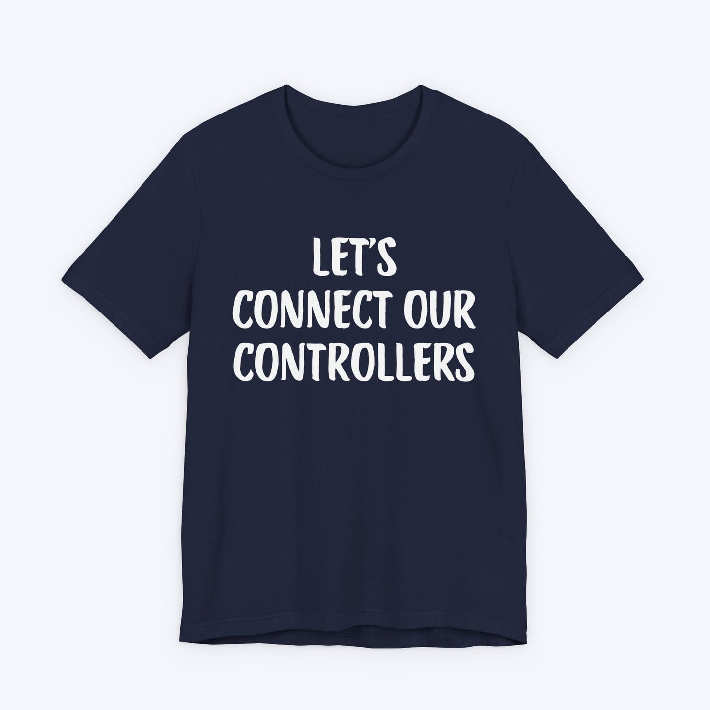 T-Shirt Navy / S Let's Connect Our Controllers T-shirt