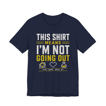 T-Shirt Navy / S Not Going Out T-shirt