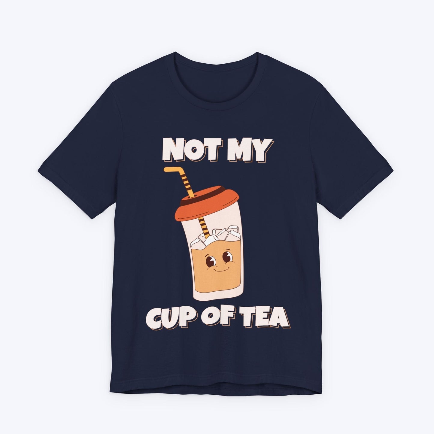 T-Shirt Navy / S Not My Cup of Tea T-shirt