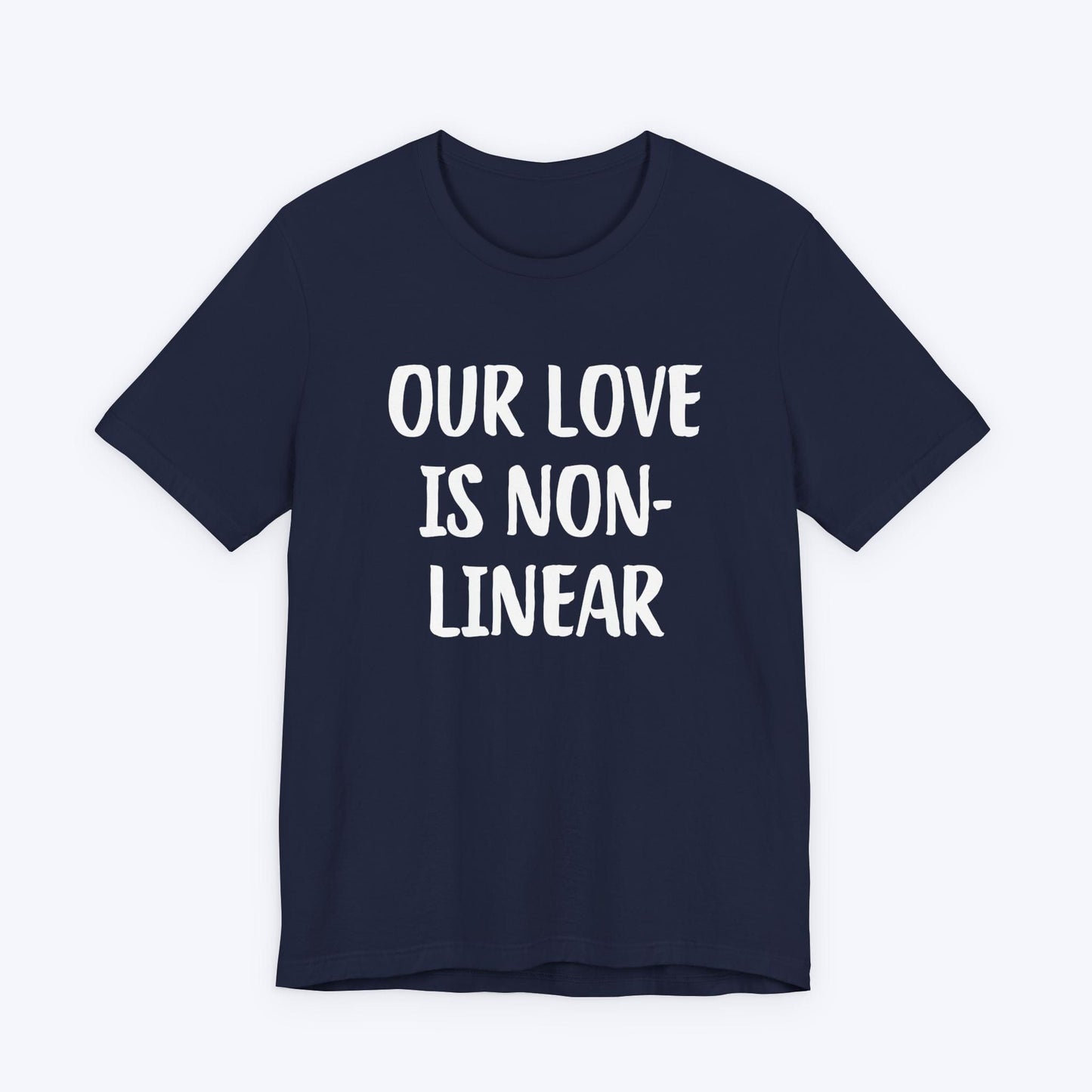 T-Shirt Navy / S Our Love Is Non-Linear T-shirt