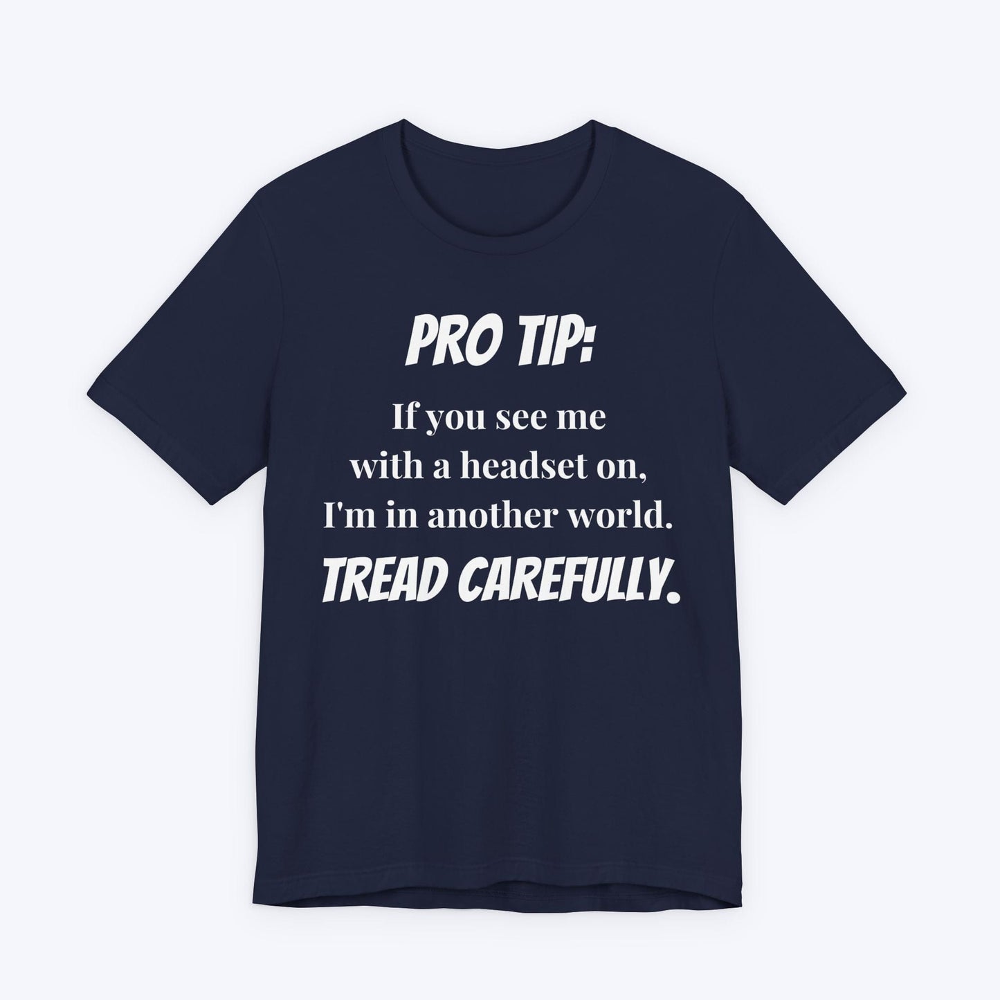 T-Shirt Navy / S Pro Tip: Tread Carefully T-shirt