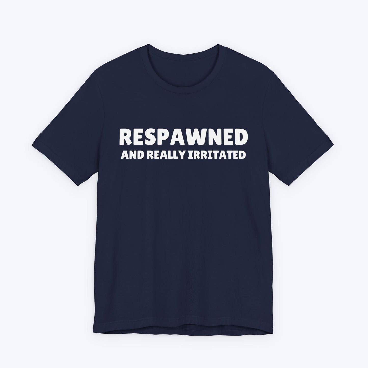 T-Shirt Navy / S Respawned and Really Irritated T-shirt
