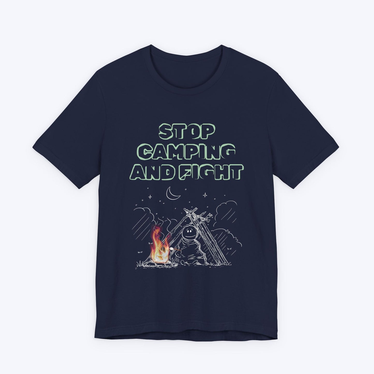 T-Shirt Navy / S Stop Camping and Fight T-shirt