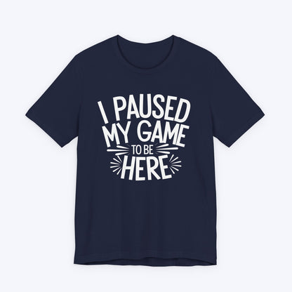 T-Shirt Navy / S This Pause Cost Me XP T-shirt