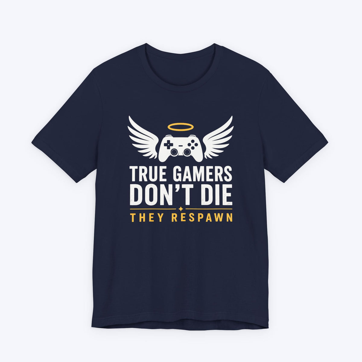 T-Shirt Navy / S True Gamers Don't Die T-shirt