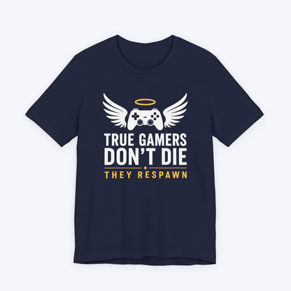T-Shirt Navy / S True Gamers Don't Die T-shirt
