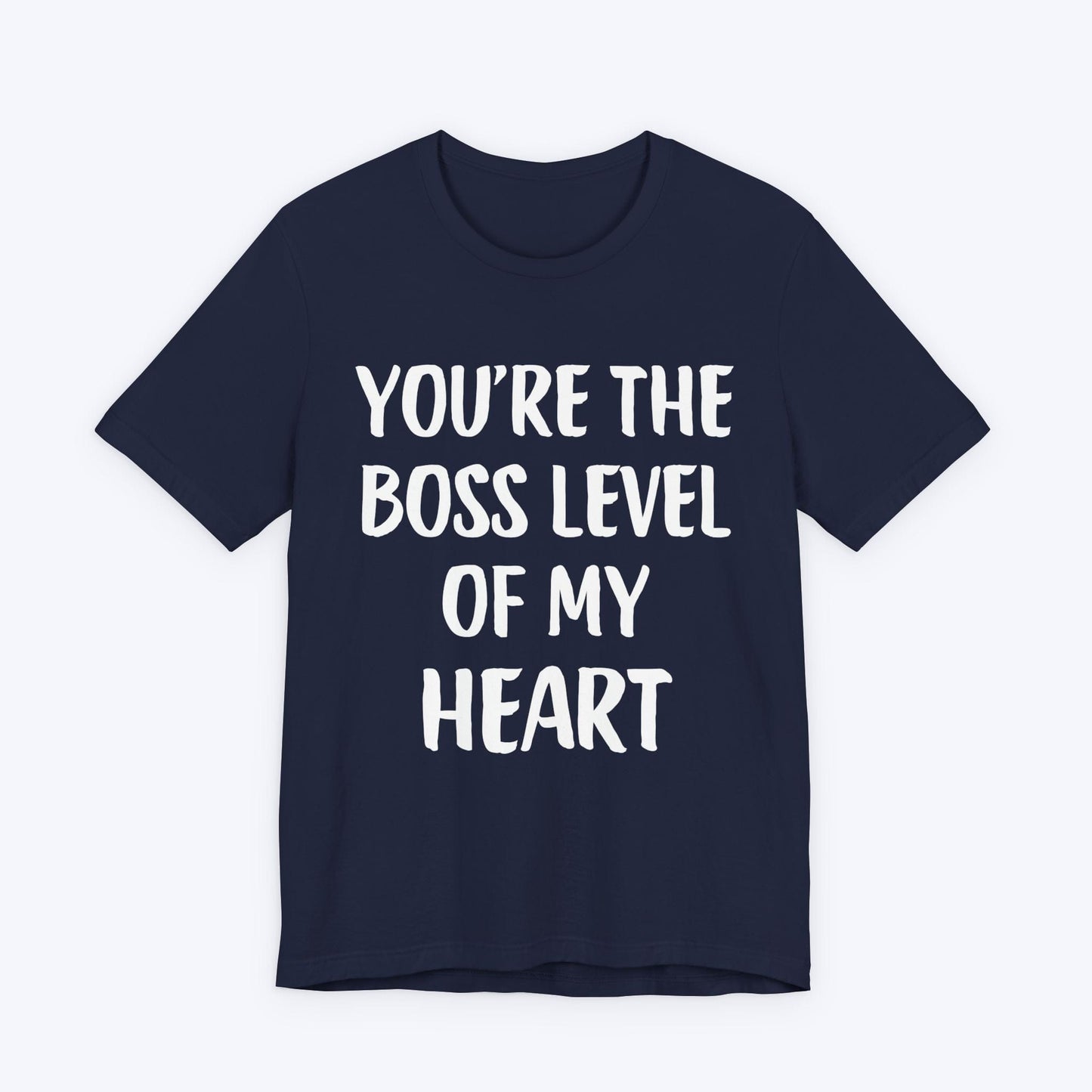 T-Shirt Navy / S You're The Boss Level Of My Heart T-shirt