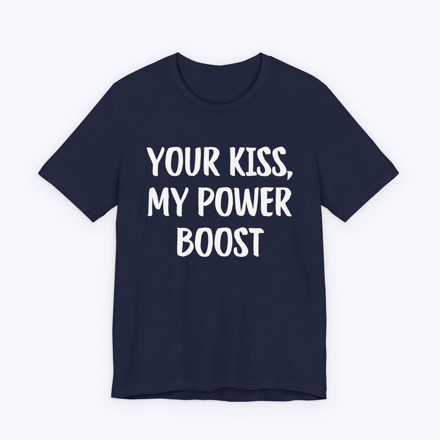 T-Shirt Navy / S Your Kiss, My Power Boost T-shirt