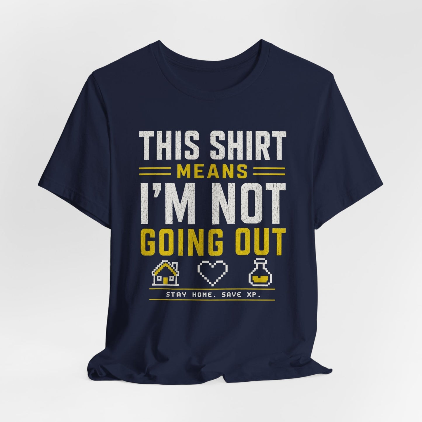 T-Shirt Not Going Out T-shirt