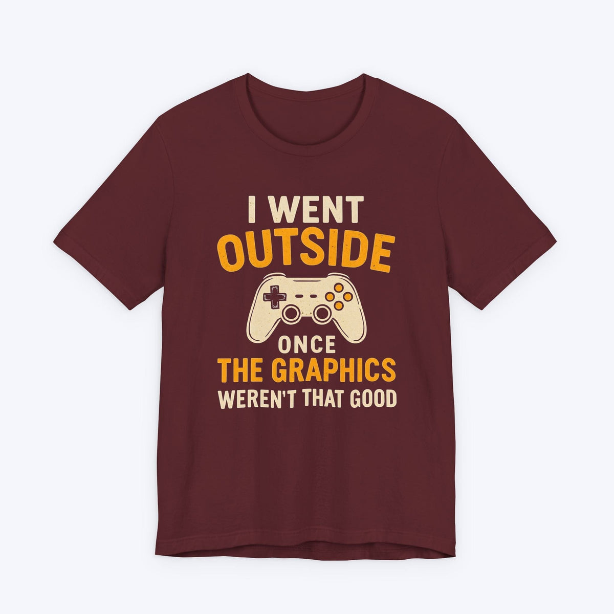 T-Shirt Outside Had Bad FPS T-shirt