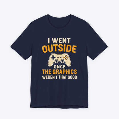 T-Shirt Outside Had Bad FPS T-shirt