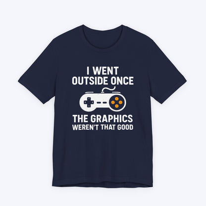T-Shirt Outside Had Bad Graphics T-shirt