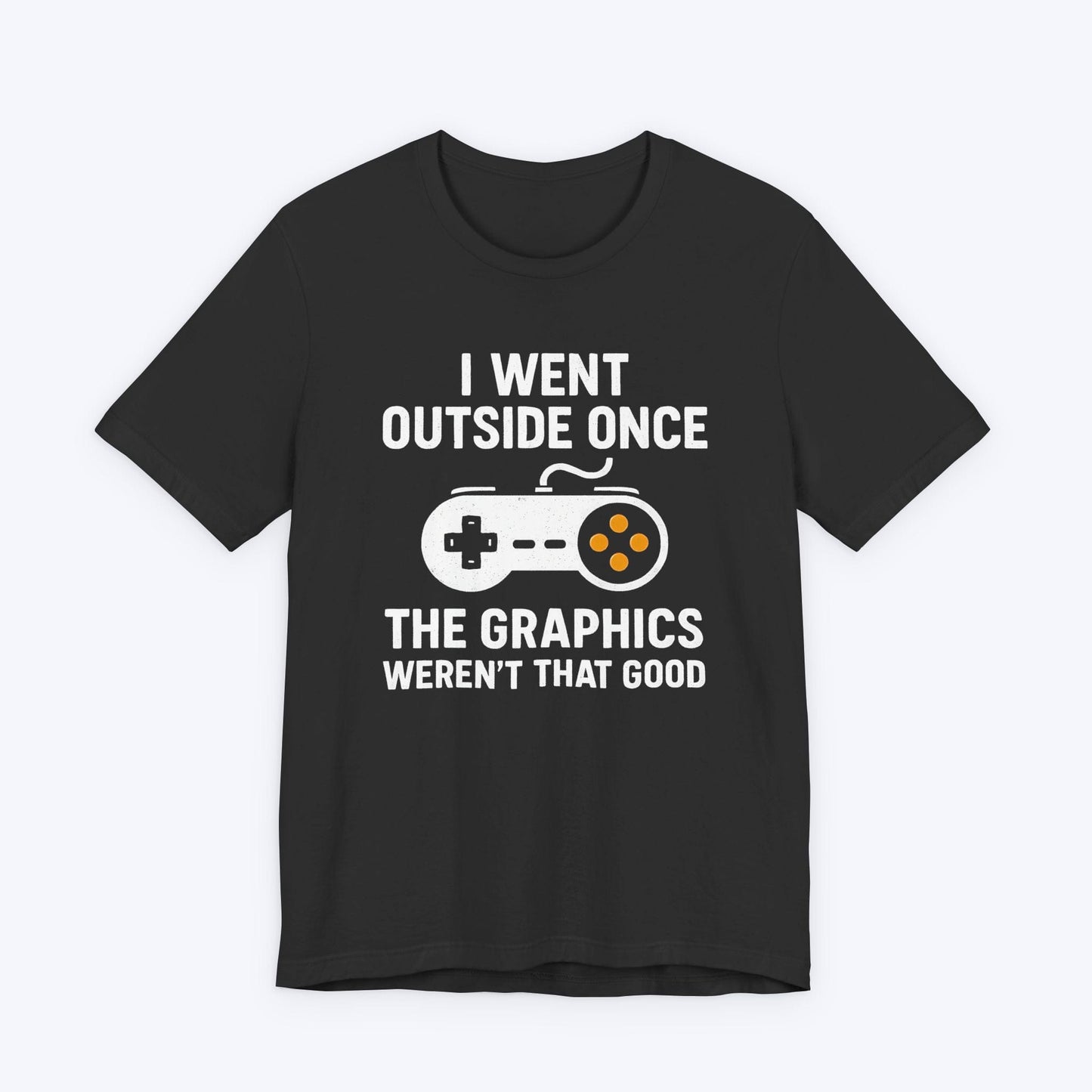 T-Shirt Outside Had Bad Graphics T-shirt