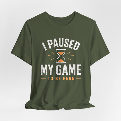 T-Shirt Paused for Attention T-shirt
