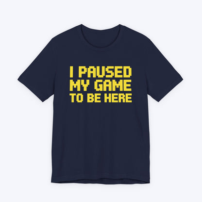 T-Shirt Paused to Socialize T-shirt