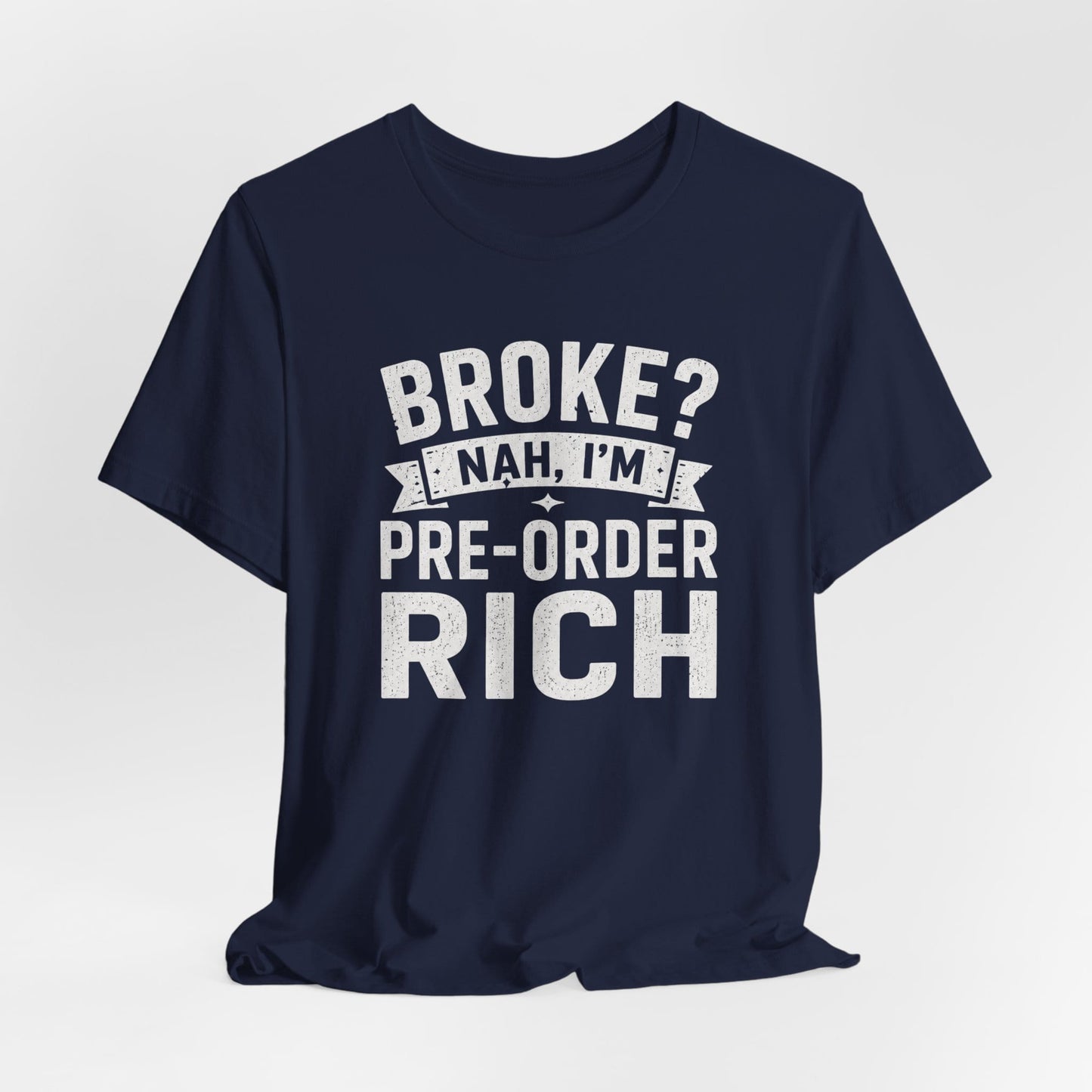 T-Shirt Pre Order Rich T-shirt