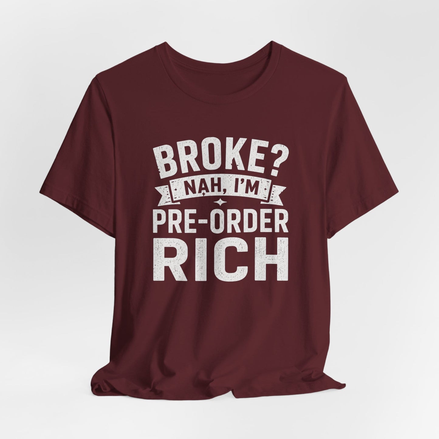 T-Shirt Pre Order Rich T-shirt