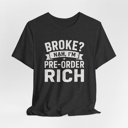 T-Shirt Pre Order Rich T-shirt