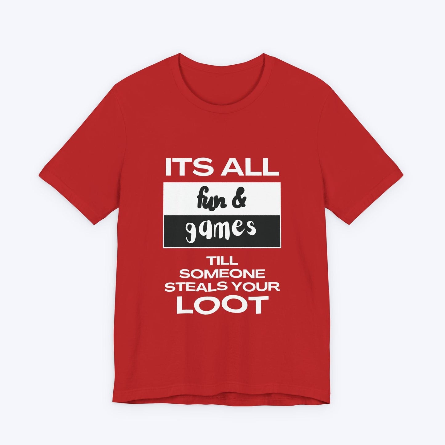 T-Shirt Red / S Fun and Games T-shirt