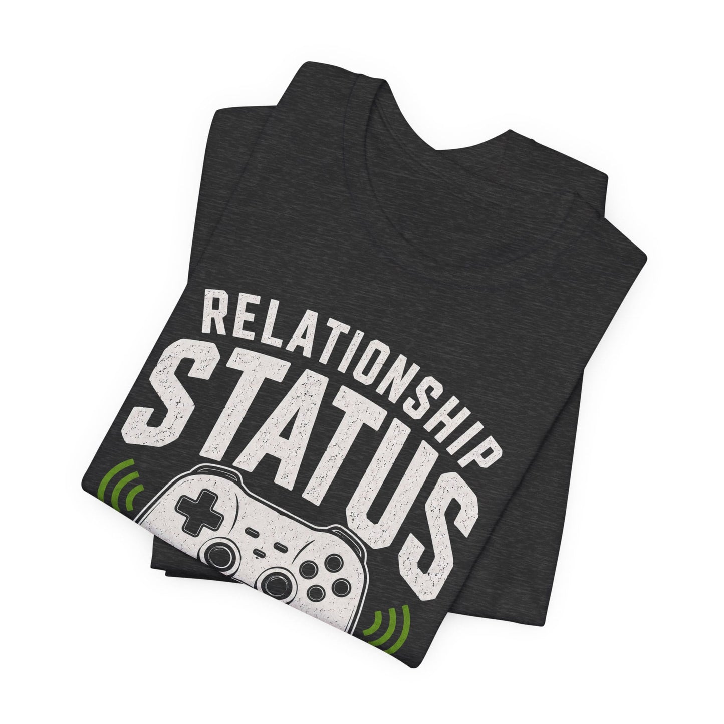 T-Shirt Relationship Status T-shirt