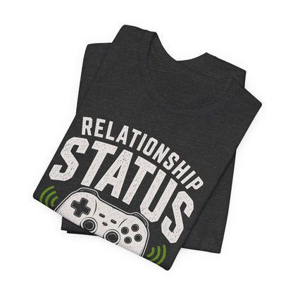 T-Shirt Relationship Status T-shirt