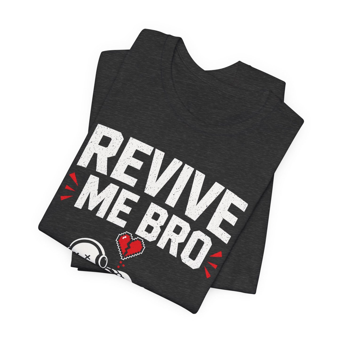 T-Shirt Revive Me Bro T-shirt