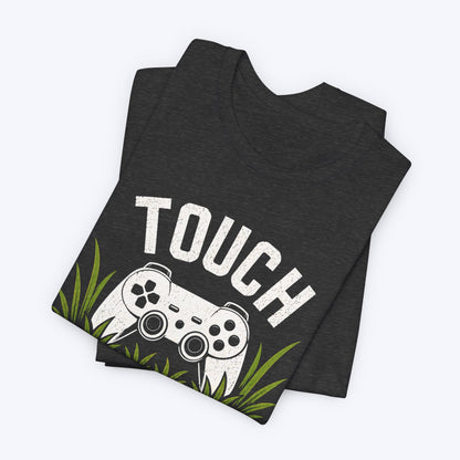 T-Shirt Touch Grass T-shirt