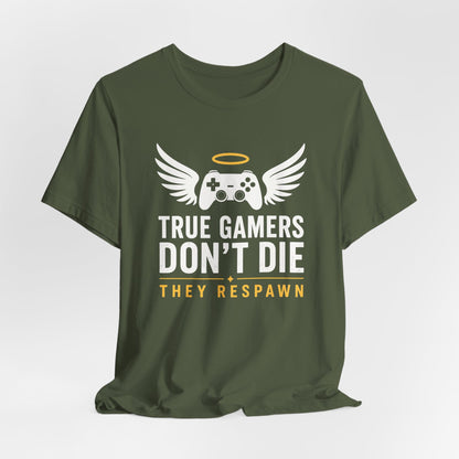 T-Shirt True Gamers Don't Die T-shirt