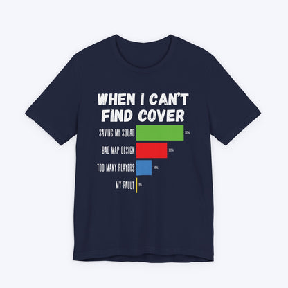 T-Shirt When I Can't Find Cover Gamer T-shirt