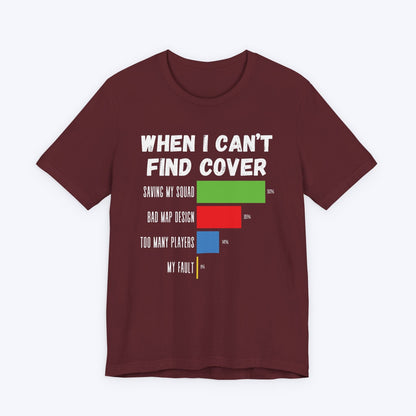 T-Shirt When I Can't Find Cover Gamer T-shirt