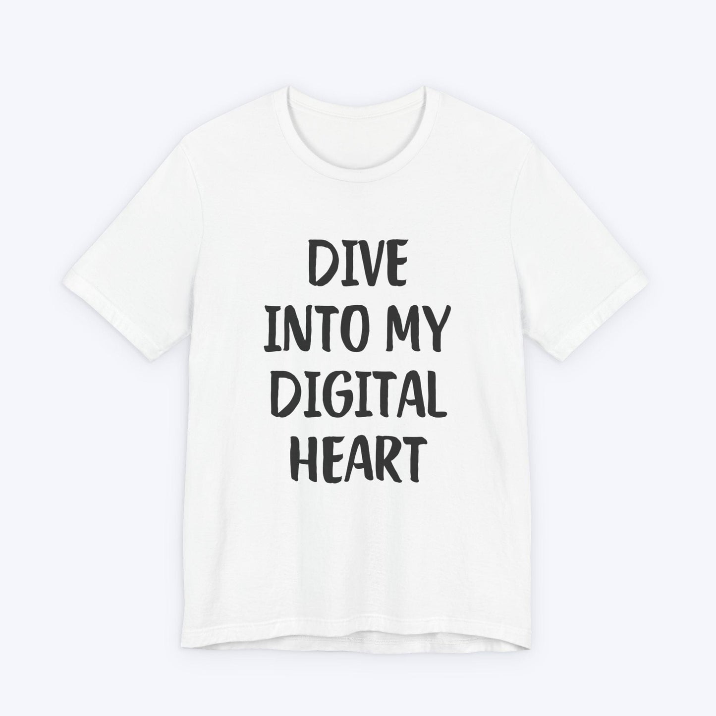 T-Shirt White / S Dive Into My Digital Heart T-shirt