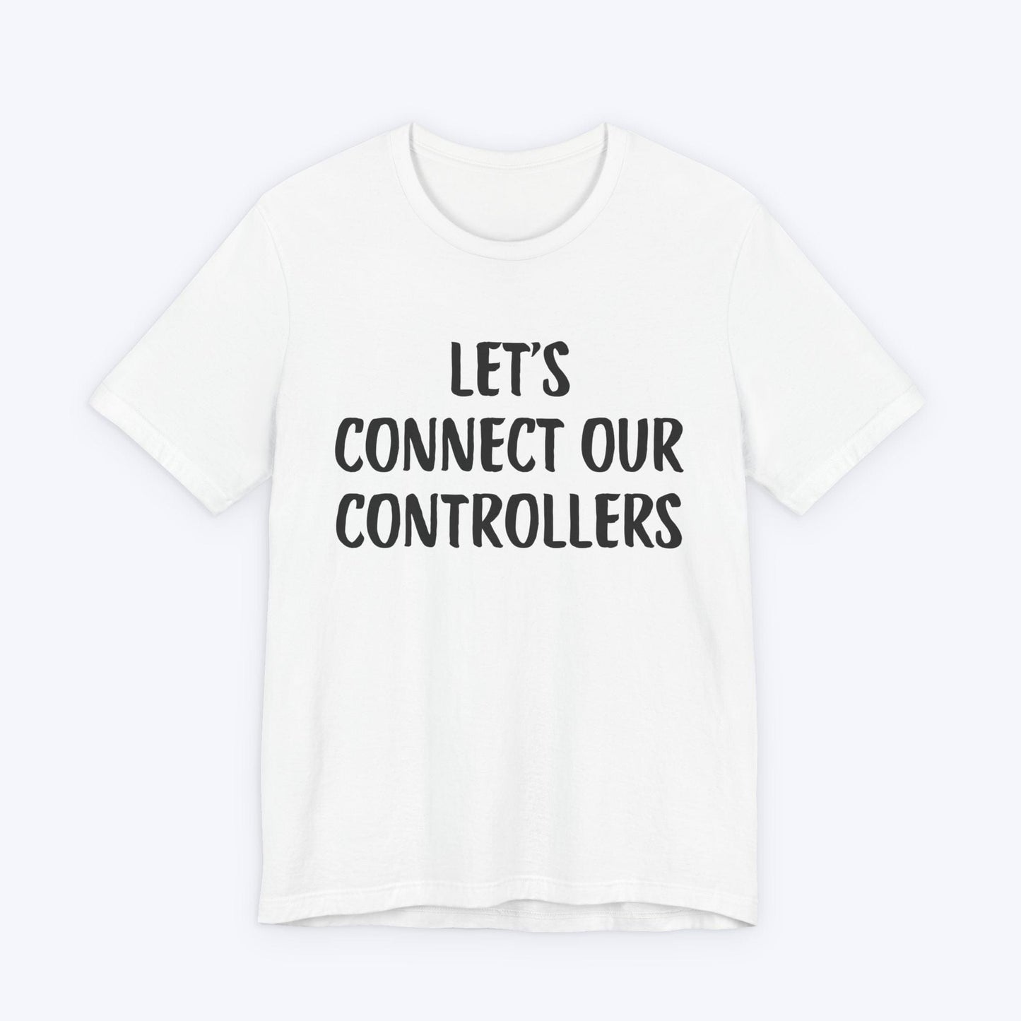 T-Shirt White / S Let's Connect Our Controllers T-shirt