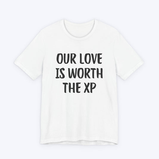 T-Shirt White / S Our Love Is Worth The XP T-shirt