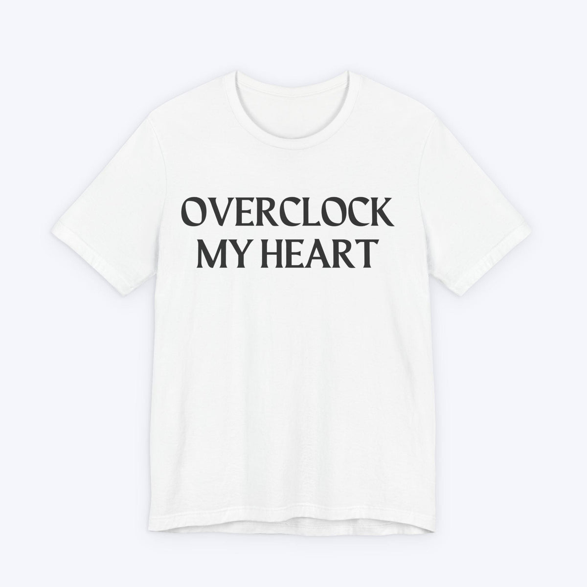 T-Shirt White / S Overclock My Heart T-shirt