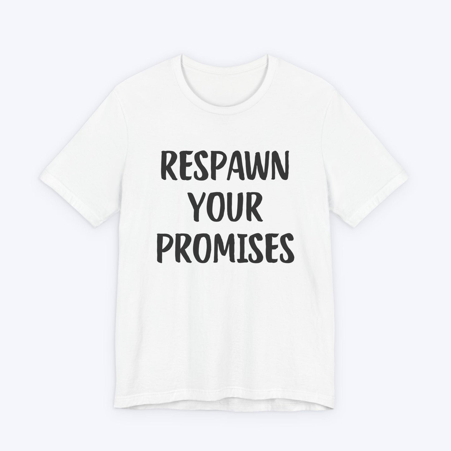 T-Shirt White / S Respawn Your Promises T-shirt