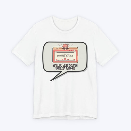 T-Shirt White / S Stun Me With Your Love T-shirt