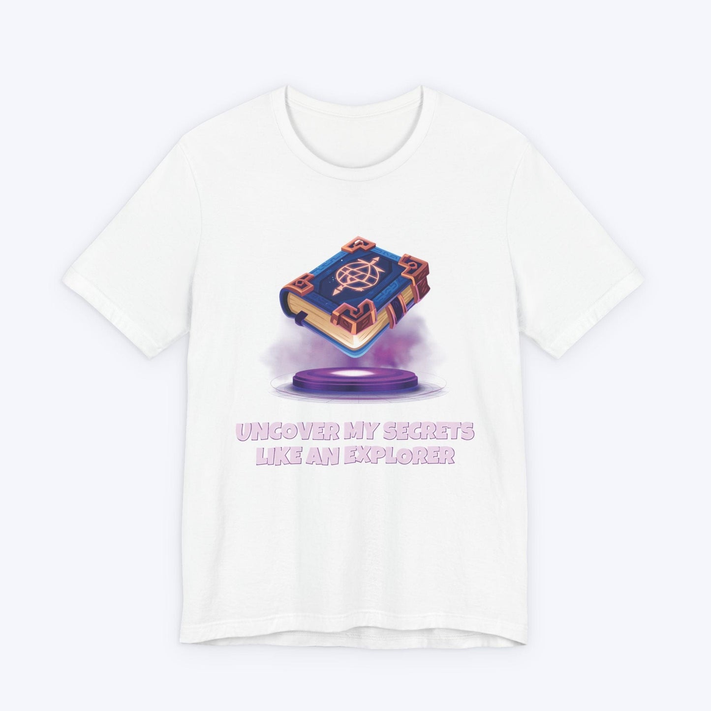 T-Shirt White / S Uncover My Secrets Like An Explorer T-shirt