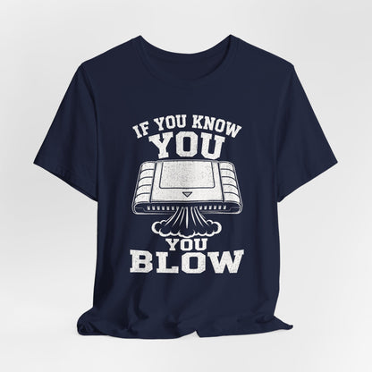 T-Shirt You Blow T-shirt