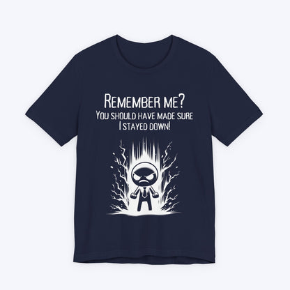 T-Shirt You Forgot to Finish Me T-shirt