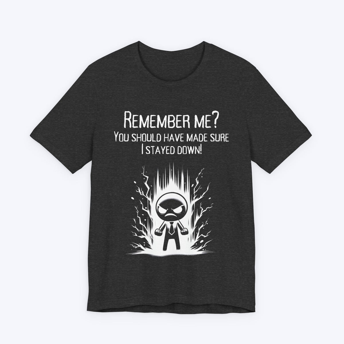 T-Shirt You Forgot to Finish Me T-shirt