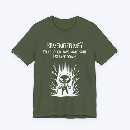 T-Shirt You Forgot to Finish Me T-shirt