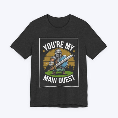 T-Shirt You're My Main Quest – Ultimate Boss Battle T-shirt